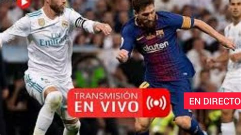barcelona vs real madrid en vivo directv